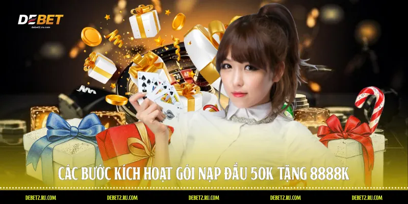 Các bước kích hoạt gói nạp đầu 50k tặng 8888k
