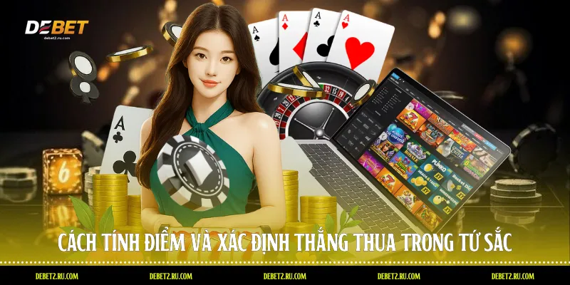 Cách tính điểm và xác định thắng thua trong tứ sắc