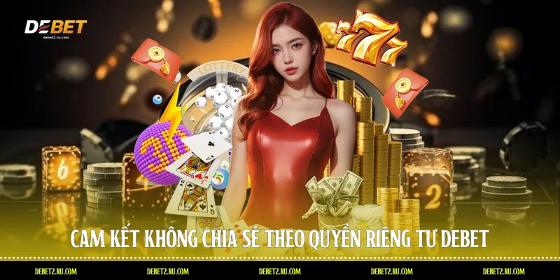 Cam kết không chia sẻ theo quyền riêng tư Debet