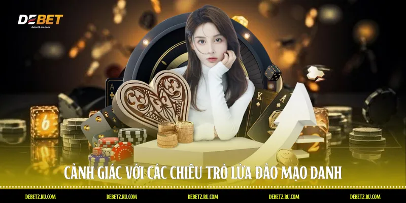 Cảnh giác với các chiêu trò lừa đảo mạo danh