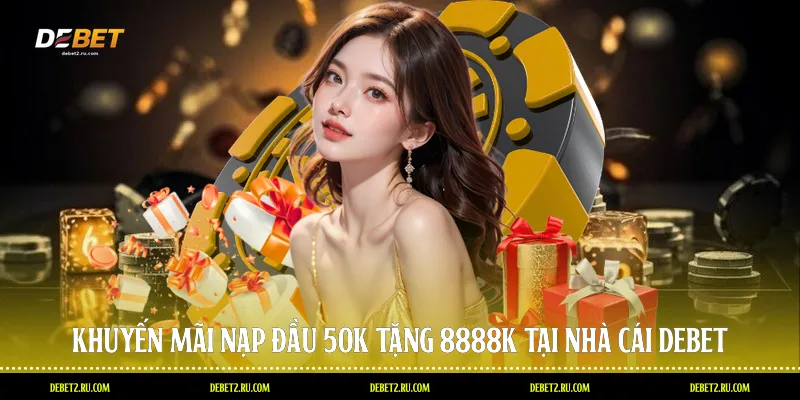 nạp đầu 50k tặng 8888k