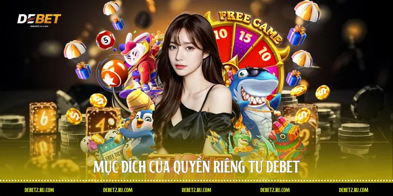 Mục đích của quyền riêng tư Debet
